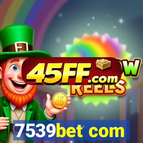 7539bet com